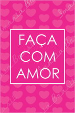 FAÇA COM AMOR
