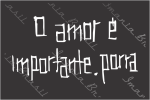 O AMOR É IMPORTANTE