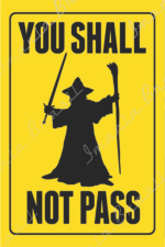 YOU SHALL NOT PASS
