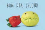 MEGA BOM DIA, CHUCHU!