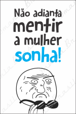 Não Adianta Mentir