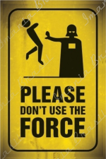 Don´t use the Force