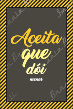 Aceita que Dói
